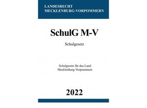 9783754973929 - Schulgesetz SchulG M-V 2022 - Ronny Studier Kartoniert (TB)