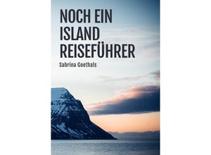 9783754974377 - Noch ein Island Reiseführer - Sabrina Goethals Kartoniert (TB)