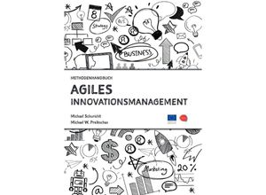 9783754974407 - Agiles Innovationsmanagement - Michael Schuricht Michael Preikschas Kartoniert (TB)