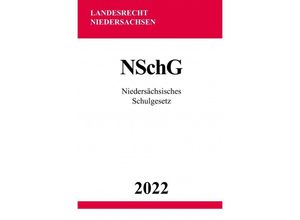 9783754974520 - Niedersächsisches Schulgesetz NSchG 2022 - Ronny Studier Kartoniert (TB)