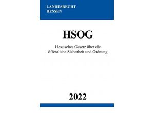 9783754975152 - Hessisches Gesetz über die öffentliche Sicherheit und Ordnung HSOG 2022 - Ronny Studier Kartoniert (TB)