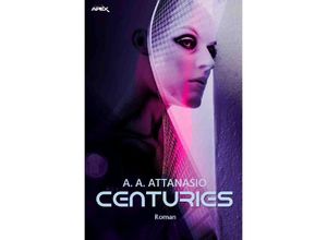 9783754976043 - CENTURIES - A A Attanasio Kartoniert (TB)