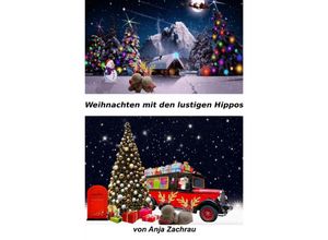 9783754976821 - Weihnachten mit den lustigen Hippos - Anja Zachrau Kartoniert (TB)