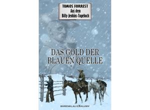 9783754977002 - Aus dem Billy-Jenkins-Tagebuch Das Gold der Blauen Quelle - Tomos Forrest Kartoniert (TB)