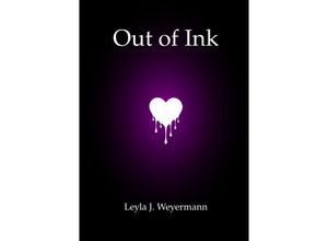 9783754977040 - Out of Ink - Leyla Jasmin Weyermann Kartoniert (TB)