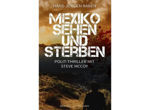 9783754977101 - Mexiko sehen und sterben - Hans-Jürgen Raben Kartoniert (TB)