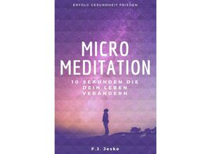 9783754978184 - Micro Meditation - FJ Jeske Kartoniert (TB)