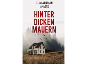 9783754978269 - Hinter dicken Mauern - Ana Dee Kartoniert (TB)