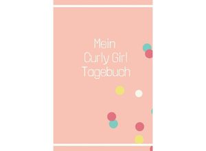 9783754978306 - Curly Girl Tagebuch - Carmen Meck Kartoniert (TB)