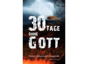 9783754978894 - 30 Tage ohne Gott - Henry-Sebastian Damaschke Kartoniert (TB)