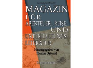 9783754979099 - Magazin für Abenteuer- Reise- und Unterhaltungsliteratur Kompendium Band 3 - Thomas Ostwald Kartoniert (TB)