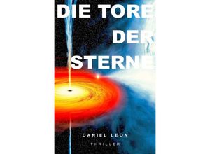 9783754979211 - Die Tore der Sterne - Daniel Leon Kartoniert (TB)