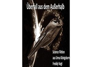 9783754979747 - Überfall aus dem Ausserhalb und Ein schöner Tag - Freddy Vogt Kartoniert (TB)