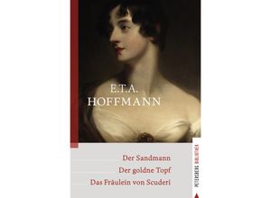 9783755300090 - Petersberg Bibliothek   Der Sandmann - Der goldne Topf - Das Fräulein von Scuderi - ETA Hoffmann Gebunden