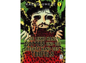 9783755500445 - Die linke Hand Gottes und die rechte Hand des Teufels Bd1 - Kazuo Umezz Gebunden