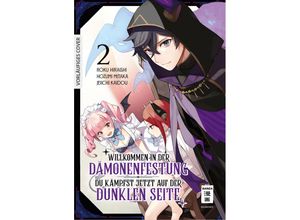 9783755502791 - Willkommen in der Dämonenfestung - du kämpfst jetzt auf der dunklen Seite 02 - Roku Hiraishi Hozumi Mitaka j1 Kaido Yuuhi Aoi Yumitori Kartoniert (TB)