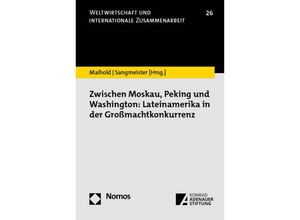 9783756000333 - Zwischen Moskau Peking und Washington Lateinamerika in der Großmachtkonkurrenz Kartoniert (TB)