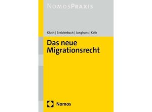 9783756005499 - Das neue Migrationsrecht - Winfried Kluth Wolfgang Breidenbach Jakob Junghans Holger Kolb Kartoniert (TB)