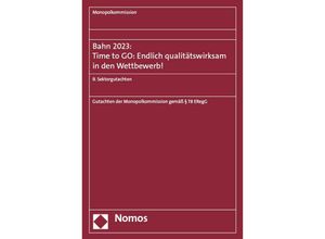 9783756008162 - Monopolkommission - Sektorgutachten   Bahn 2023 Time to GO Endlich qualitätswirksam in den Wettbewerb! Kartoniert (TB)