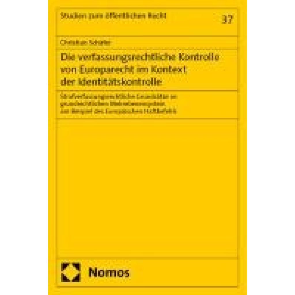 9783756009367 - Schäfer Christian Die verfassungsrechtliche Kontrolle von Europarecht im Kontext der Identitätskontrolle 9783756009367 - Schäfer Christian Die verfassungsrechtliche Kontrolle von Europarecht im Kontext der Identitätskontrolle