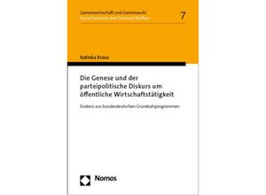 9783756012114 - Die Genese und der parteipolitische Diskurs um öffentliche Wirtschaftstätigkeit - Katinka Kraus Kartoniert (TB)