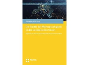 9783756013593 - Die Politik der Mehrsprachigkeit in der Europäischen Union - Emma-Katharina David Kartoniert (TB)