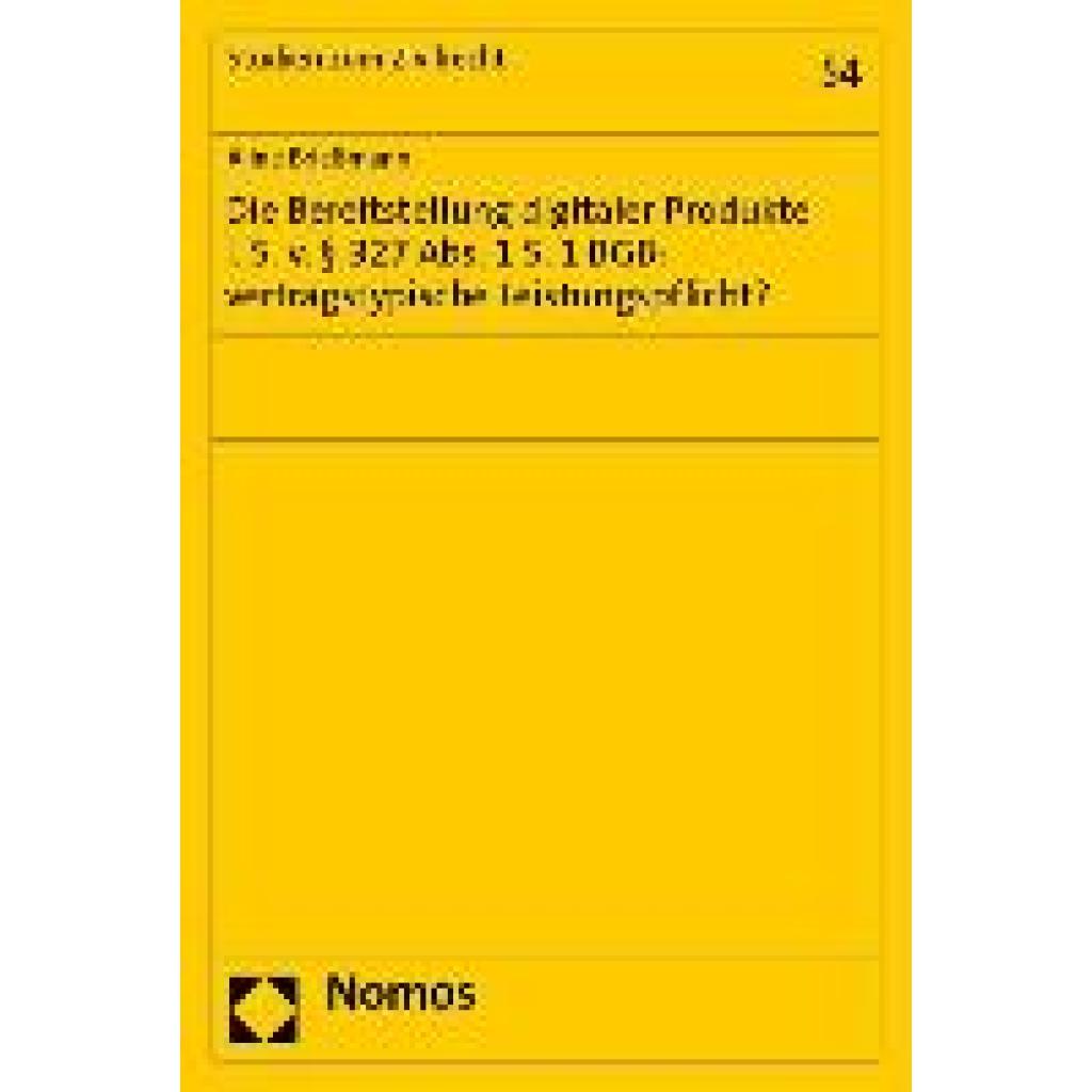 9783756013685 - Brießmann Aline Die Bereitstellung digitaler Produkte i S v § 327 Abs 1 S 1 BGB vertragstypische Leistungspflicht?