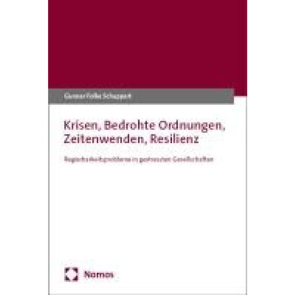 9783756016181 - Schuppert Gunnar Folke Krisen Bedrohte Ordnungen Zeitenwenden Resilienz