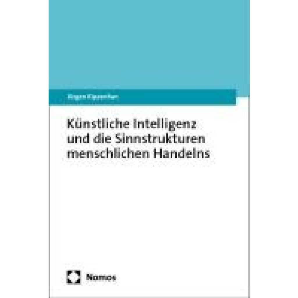 9783756016440 - Kippenhan Jürgen Künstliche Intelligenz und die Sinnstrukturen menschlichen Handelns