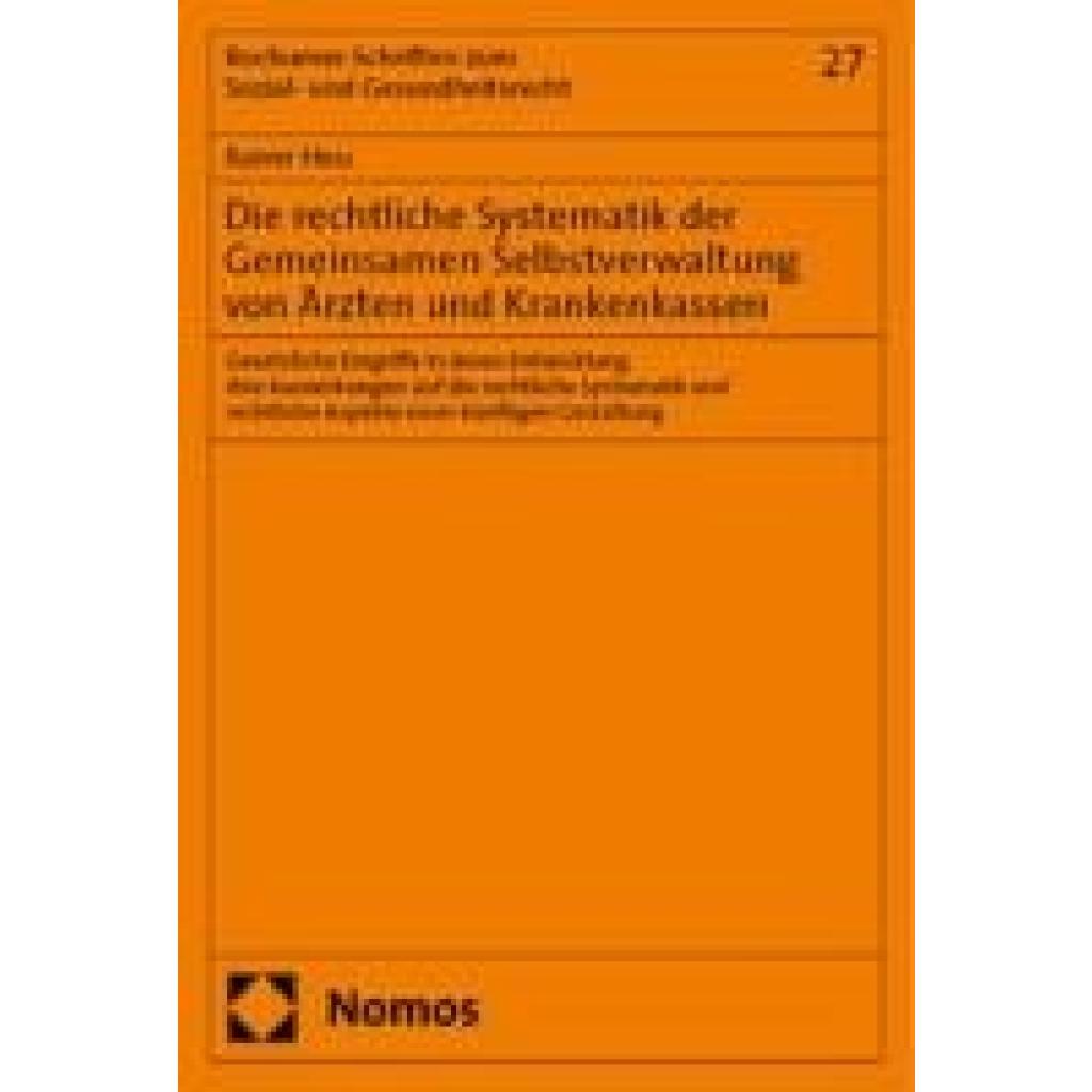 9783756018970 - Hess Rainer Die rechtliche Systematik der Gemeinsamen Selbstverwaltung von Ärzten und Krankenkassen