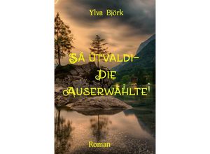 9783756500482 - Sá útvaldi- Die Auserwählte - Ylva Björk Kartoniert (TB)