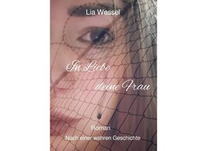 9783756500802 - In Liebe deine Frau - Lia Wessel Kartoniert (TB) 9783756500802 - In Liebe deine Frau - Lia Wessel Kartoniert (TB)