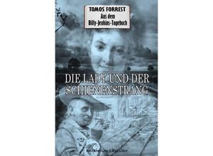 9783756501120 - Aus dem Billy-Jenkins-Tagebuch Die Lady und der Schienenstrang - Tomos Forrest Kartoniert (TB)