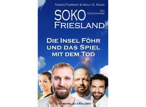 9783756501403 - SOKO FRIESLAND - Die Insel Föhr und das Spiel mit dem Tod - Ein Küsten-Krimi - Tomos Forrest Wolf G Rahn Kartoniert (TB)