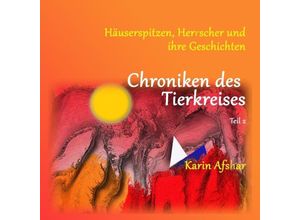 9783756503018 - Chroniken des Tierkreises - Teil 2 - Karin Afshar Kartoniert (TB)