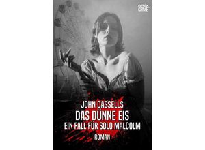 9783756504367 - DAS DÜNNE EIS - EIN FALL FÜR SOLO MALCOLM - John Cassells Kartoniert (TB)