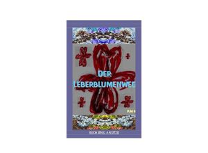 9783756505135 - Der Leberblumenweg - Buch 1 - Amu Amu Kartoniert (TB)