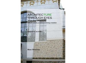 9783756508655 - ARCHITECTURE THROUGH EYES Arsitektur Dimataku - Bimo Hernowo Kartoniert (TB)