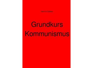 9783756509591 - Grundkurs Kommunismus - Ioannis Galeas Kartoniert (TB)