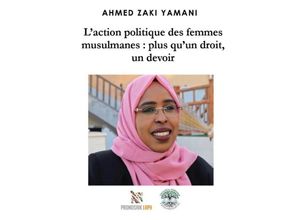 9783756510658 - Laction politique des femmes musulmanes  plus quun droit un devoir - Ahmed Zaki Yamani Kartoniert (TB)