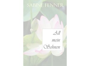 9783756511228 - All mein Sehnen - Sabine Fenner Kartoniert (TB)