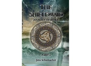 9783756512553 - The Shieldmaid - Jens Schumacher Kartoniert (TB)