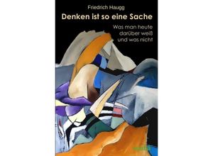 9783756514076 - Denken ist so eine Sache - Friedrich Haugg Kartoniert (TB)