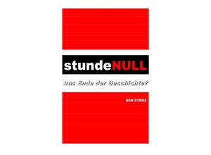 9783756515226 - Stunde Null - Ben Stenz Kartoniert (TB)