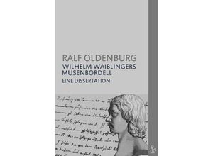 9783756516971 - WILHELM WAIBLINGERS MUSENBORDELL - Ralf Oldenburg Kartoniert (TB)