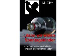 9783756518180 - denn wir waren Sonntagskinder - M Gitta Kartoniert (TB)