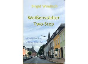 9783756519675 - Weißenstädter Two-Step Mümlingtal-Urlaubskrimi - Birgid Windisch Kartoniert (TB)