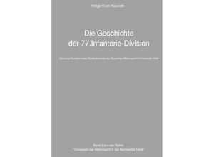 9783756520008 - Die Geschichte der 77Infanterie-Division - Helge Sven Nauroth Kartoniert (TB)