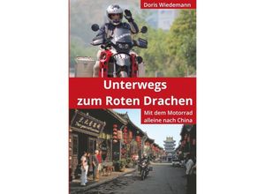 9783756523344 - Unterwegs zum Roten Drachen - Doris Wiedemann Kartoniert (TB)