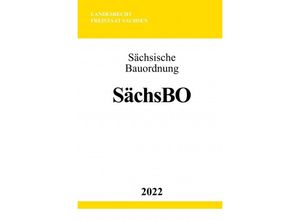 9783756523658 - Sächsische Bauordnung SächsBO 2022 - Ronny Studier Kartoniert (TB)